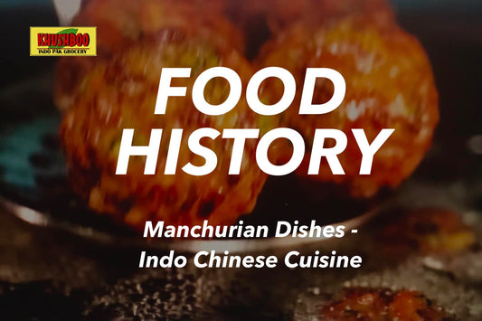 History of Manchurian Dishes - Indo Chinese Cuisine