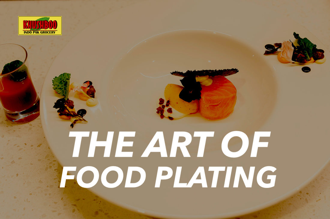 THE ART OF FOOD PLATING