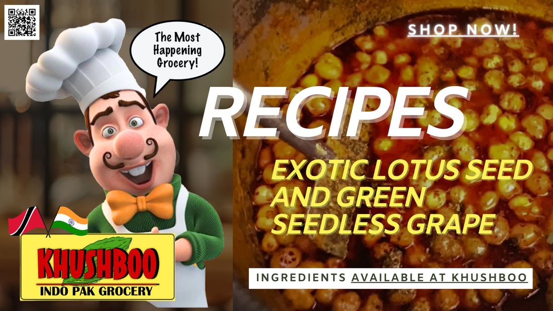 RECIPES - Exotic Lotus Seed and Green Seedless Grape